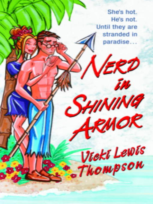 Title details for Nerd in Shining Armor by Vicki Lewis Thompson - Available